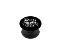 Funny Barely Tolerable Jane Austen Ornate White Lettering PopSockets Adhesive PopGrip