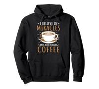 Funny Barista I Believe In Miracles And Also Strong Coffee Pullover Hoodie