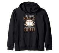 Funny Barista I Believe In Miracles And Also Strong Coffee Zip Hoodie