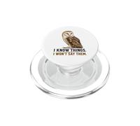 Funny Barn Owl I Know Things I Won't Say Them PopSockets PopGrip for MagSafe