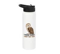 Funny Barn Owl I Know Things I Won't Say Them Stainless Steel Insulated Water Bottle