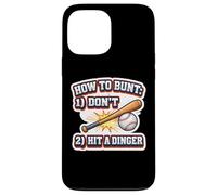Funny Baseball How To Bunt 1) Don't 2) Hit A Dinger Batter Case for iPhone 13 Pro Max