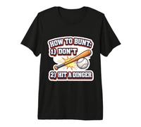 Funny Baseball How to Bunt 1 Don't 2 Hit A Dinger Batter Premium T-Shirt
