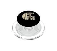 Funny Baseball Umpire Design Relax The Umpire Is Here. PopSockets PopGrip for MagSafe
