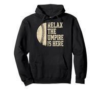 Funny Baseball Umpire Design Relax The Umpire Is Here. Pullover Hoodie