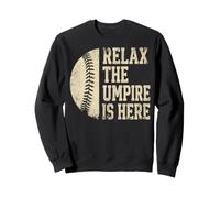 Funny Baseball Umpire Design Relax The Umpire Is Here. Sweatshirt