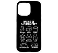 Funny Basics of Cat Geometry Back To School Math Teacher Case for iPhone 15 Pro Max