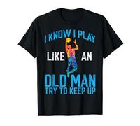 Funny Basketball I Play Like An Old Man Try To Keep Up T-Shirt