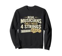 Funny Bass Player Real Musicians Only Need 4 Strings Bassist Sweatshirt