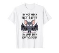 Funny Bat I'm Not Mean Or Cold Hearted I'm Just Sick T-Shirt