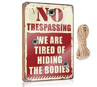 Funny Bathroom Decor No Trespassing We Are Tired Of Hiding The Bodies Wooden Sign Summer Decor Funny Hunting Gifts(20X30CM)