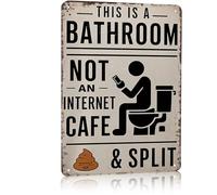 Funny Bathroom Decorations Vintage Metal Sign Wall Art "This Is A Bathroom Not An Internet Cafe & Split"Bathrooms DéCor Suitable for Family Homes And Country-Style Interiors 30x20cm