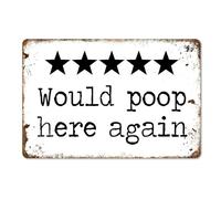 Funny Bathroom Metal Signs "Would poop here again" Durable Retro Toilet Signs for Home Bathroom Restroom Toilet Wall Art Decor Vintage Poster Wall Decor, 8 x 12 in