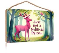 Funny Bathroom Signs Wall Decor A Pink Deer In A Forest With The Text Just Not A Political Person Wooded Sign Farmhouse Wall Decor For The Home Wood Signs Decor(20X30CM)