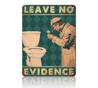 Funny Bathroom Tin Sign leave no evidence Metal Tin Sign For Home Decor Bathroom Decor 12x16inch