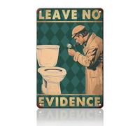 Funny Bathroom Tin Sign leave no evidence Metal Tin Sign For Home Decor Bathroom Decor 8x12inch