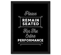 Funny Bathroom Wall Art Please Remain Seated Entire Performance Toilet Sign Bathroom Decor Artwork Framed Wall Art Print A4 Artery8 Black One Size