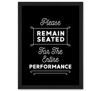 Funny Bathroom Wall Art Please Remain Seated Entire Performance Toilet Sign Bathroom Decor Artwork Framed Wall Art Print A4 Artery8 Black One Size