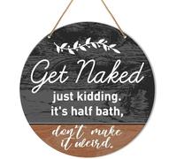 Funny Bathroom Wall Decor,Housewarming Gifts for Woman Man, Just Kidding Its a Half Bath.Home Office Farmhouse Yard Garden Synthetic Round Wood Sign 12 x 12 inch