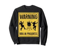 Funny BBQ In Progress Warning Sign Grill Barbecue Sweatshirt