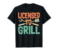 Funny BBQ Licenced to Grill Barbecue Gifts Grilling Men Dad T-Shirt