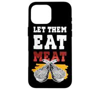 Funny BBQ Meat Lover Steak Grill Let Them Eat Meat Shirt Case for iPhone 16 Pro Max