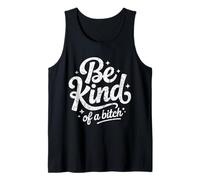 Funny Be Kind (of a Bitch) Vintage Script Design Tank Top