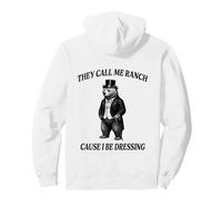 Funny Bear Call Me Ranch Cause I Be Dressing Pun Animal Pullover Hoodie