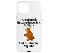 Funny Bear I Accidentally Became Important at Work Office Case for iPhone 15 Plus