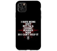 Funny Beard Hate Being Sexy But I'm A Chubby Bearded Man Case for iPhone 11 Pro Max