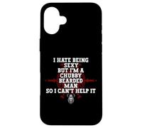 Funny Beard Hate Being Sexy But I'm A Chubby Bearded Man Case for iPhone 16 Plus