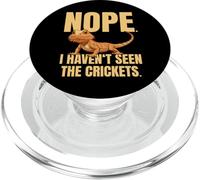 Funny Bearded Dragon Meme Nope I Haven't Seen The Crickets PopSockets PopGrip for MagSafe