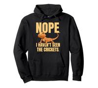 Funny Bearded Dragon Meme Nope I Haven't Seen The Crickets Pullover Hoodie
