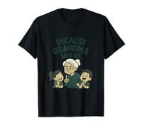 Funny Because Grandma Said So Novelty Design T-Shirt