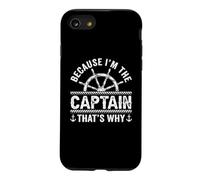 Funny "Because I'm The Captain That's Why" Sailing Lover Case for iPhone SE (2020) / 7/8