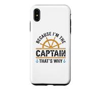 Funny "Because I'm The Captain That's Why" Sailing Lover Case for iPhone XS Max