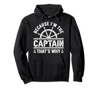 Funny "Because I'm The Captain That's Why" Sailing Lover Pullover Hoodie