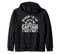 Funny "Because I'm The Captain That's Why" Sailing Lover Zip Hoodie