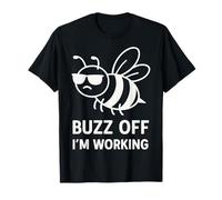 Funny Bee Buzz Off I'm Working Design T-Shirt