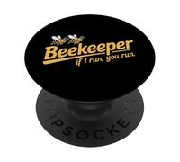 Funny Beekeeper Saying If I Run You Run Humor PopSockets Adhesive PopGrip
