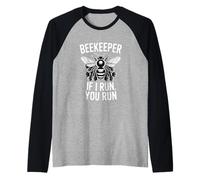 Funny Beekeeper Saying If I Run You Run Women Men Raglan Baseball Tee