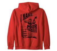 Funny Beer Lover I Make Pour Decisions Hands Bottle Pint Zip Hoodie