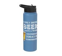 Funny Beer Present for Him I Only Drink Beer 3 Days a Week Stainless Steel Insulated Water Bottle