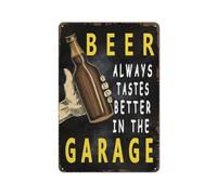 Funny Beer Tin Signs Beer Always Taste Better In The Garage Vintage Wall Decor Home Bar Kitchen Coffee Man Cave Garage Wall Decor Art Tin Sign 5.5x8 Inch