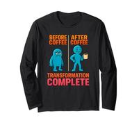 Funny Before After Coffee Transformation Design Long Sleeve T-Shirt
