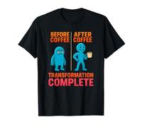 Funny Before After Coffee Transformation Design T-Shirt