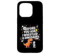 Funny Before You Ask I Wrestled a Dinosaur Case for iPhone 15 Pro