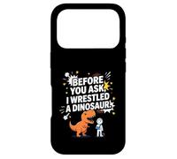 Funny Before You Ask I Wrestled a Dinosaur Case for iPhone 17 Pro
