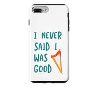 Funny Beginner Harp Player I never said I was good Case for iPhone 7 Plus/8 Plus