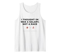 Funny Beginner Runner I Thought 5K was a Salary Black Tank Top